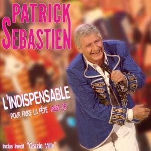 Patrick Sébastien, L'indispensable