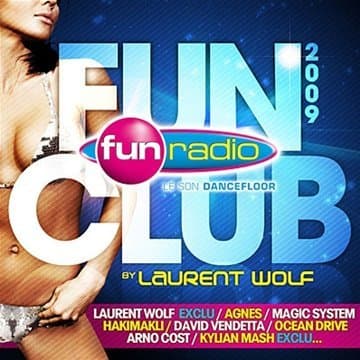 Laurent Wolf, Fun Club 2009:le Son Dancefloo