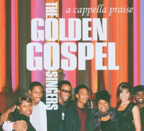 Golden Gospel Singers, A Cappella Praise