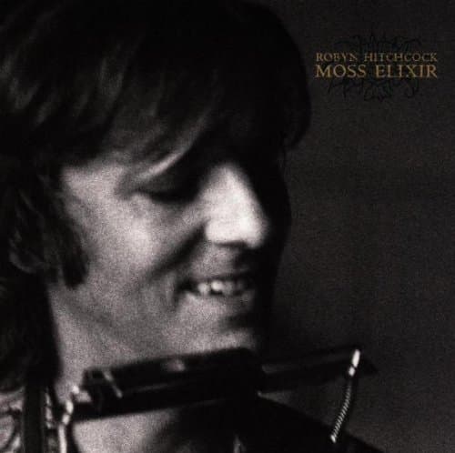 Robyn Hitchcock, Moss Elixir