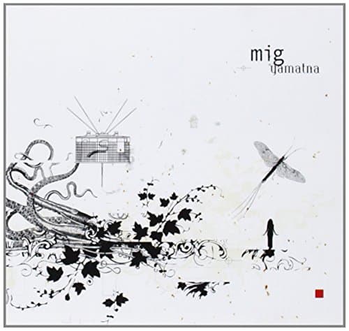 Mig, Yamatna