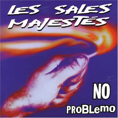 Les Sales Majestés, No Problemo [12 Titles]
