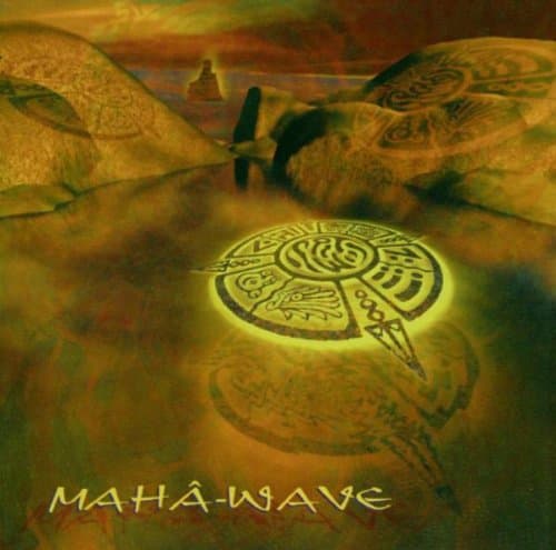 Hilight Tribe, Maha-Wave