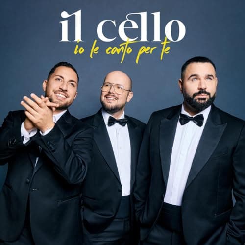 Il Cello, Io le Canto Per Te
