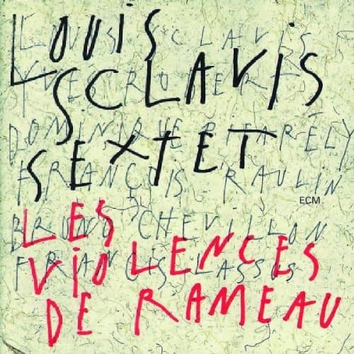 Louis Sclavis, Les Violences De Rameau