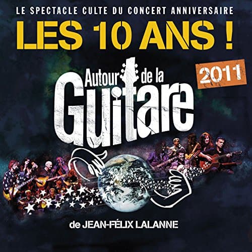 Jean-Félix Lalanne, Autour de la Guitare:10 Ans