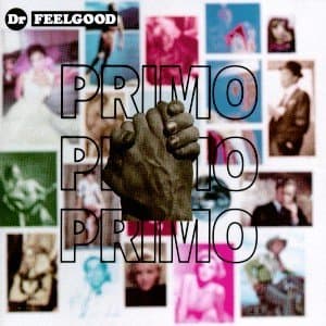 Dr. Feelgood, Primo