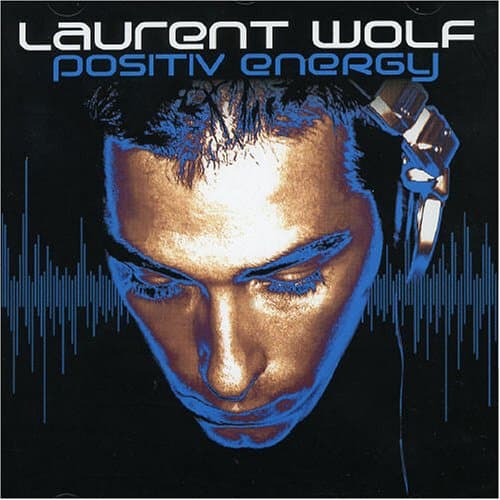 Laurent Wolf, Positiv Energy