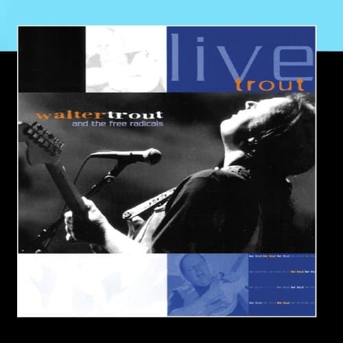 Walter Trout, Live Trout
