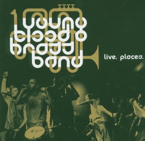 Youngblood Brass Band, Live Places