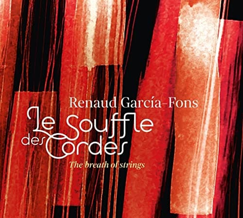 Renaud Garcia‐Fons, Le Souffle Des Cordes - The Breath Of Strings