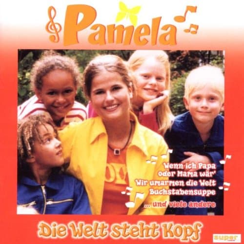 Pamela, Die Welt Steht Kopf