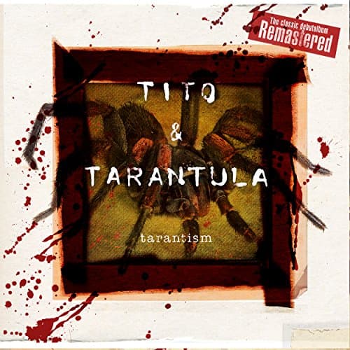 Tito & Tarantula, Tarantism (Remastered Digipak)