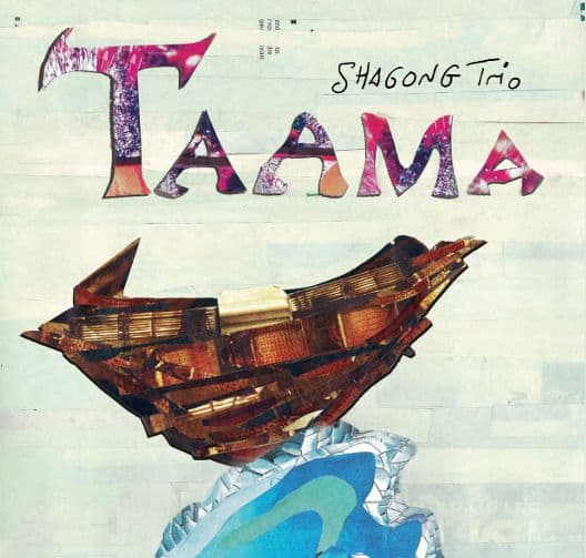 Affiche, Shagong Trio : Taama