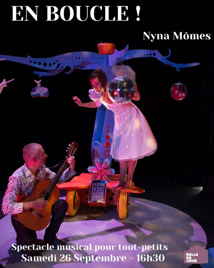 Affiche, EN BOUCLE ! - Spectacle musical pour tout-petits
Nyna Mômes