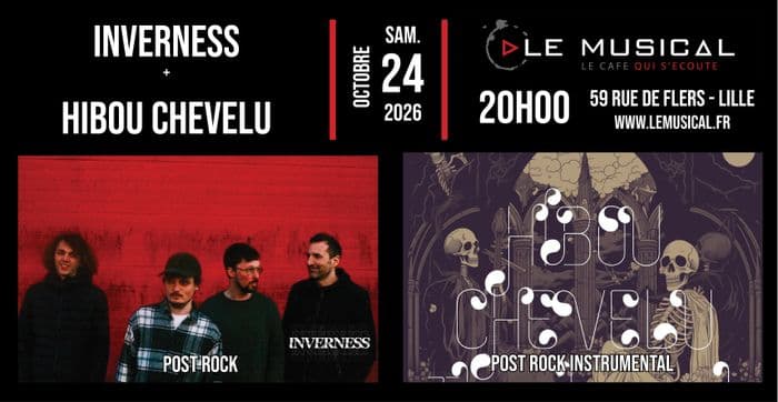 Affiche, Live: Inverness (post rock) + Hibou Chevelu (post rock instrumental)
