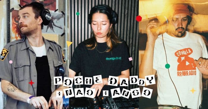Affiche, Poche Daddy + Nao + Ango • DJ sets