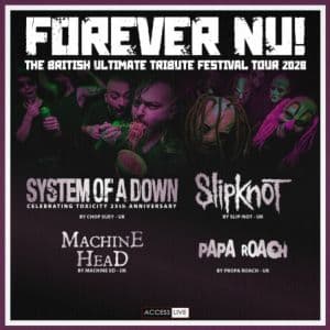 Affiche, Forever Nu - The Ultimate British Tribute Festival