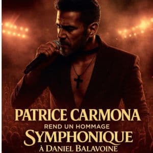 Affiche, Patrice CARMONA - Hommage SYMPHONIQUE à Daniel Balavoine