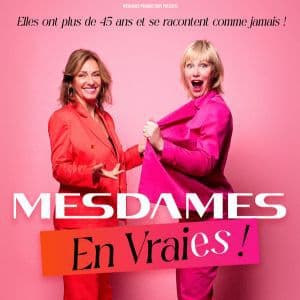 Affiche, Mesdames en Vraies !