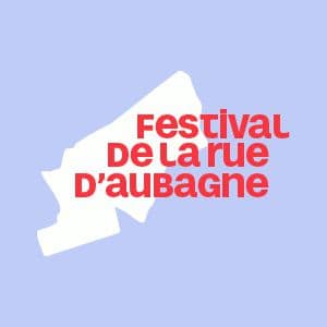 Affiche, Festival de la rue d'Aubagne