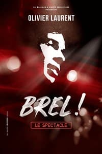 Affiche, Brel ! Le spectacle