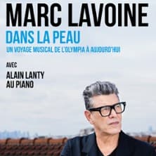 Affiche, Marc Lavoine - Dans la Peau  Avec Alain Lanty au Piano - Tournée