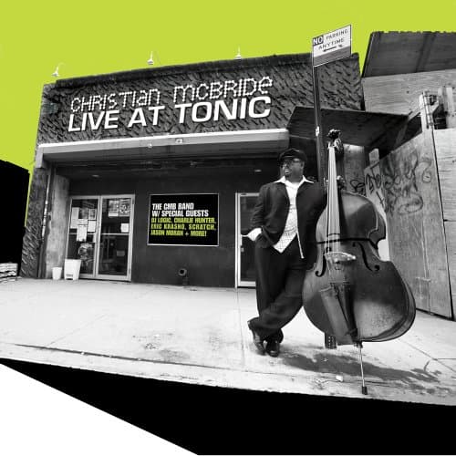 CHRISTIAN MC BRIDE, Live at Tonic