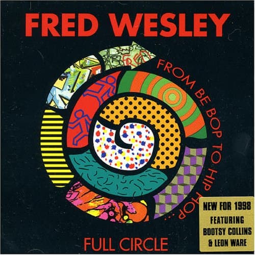 Fred Wesley, Full Circle