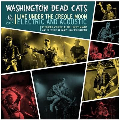 Washington Dead Cats, Live Under The Creole Moon Double Vinyle