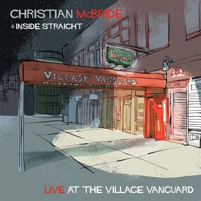 CHRISTIAN MC BRIDE, Live At The Village Vanguard