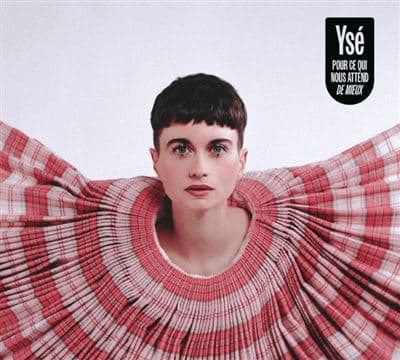 Ysé, Pour ce qui nous attend de mieux