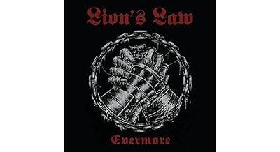 LION'S LAW, Evermore