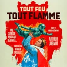 Affiche, Tout Feu Tout Flamme - La Comédie de Paris