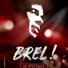 Affiche, Brel ! Le Spectacle - Tournée